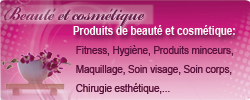 Beaut&eacute; et cosm&eacute;tique